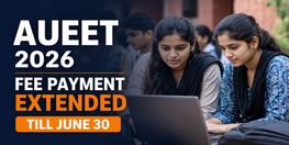 AUEET 2026 First Allotment Fee Payment Deadline Extended to June 30